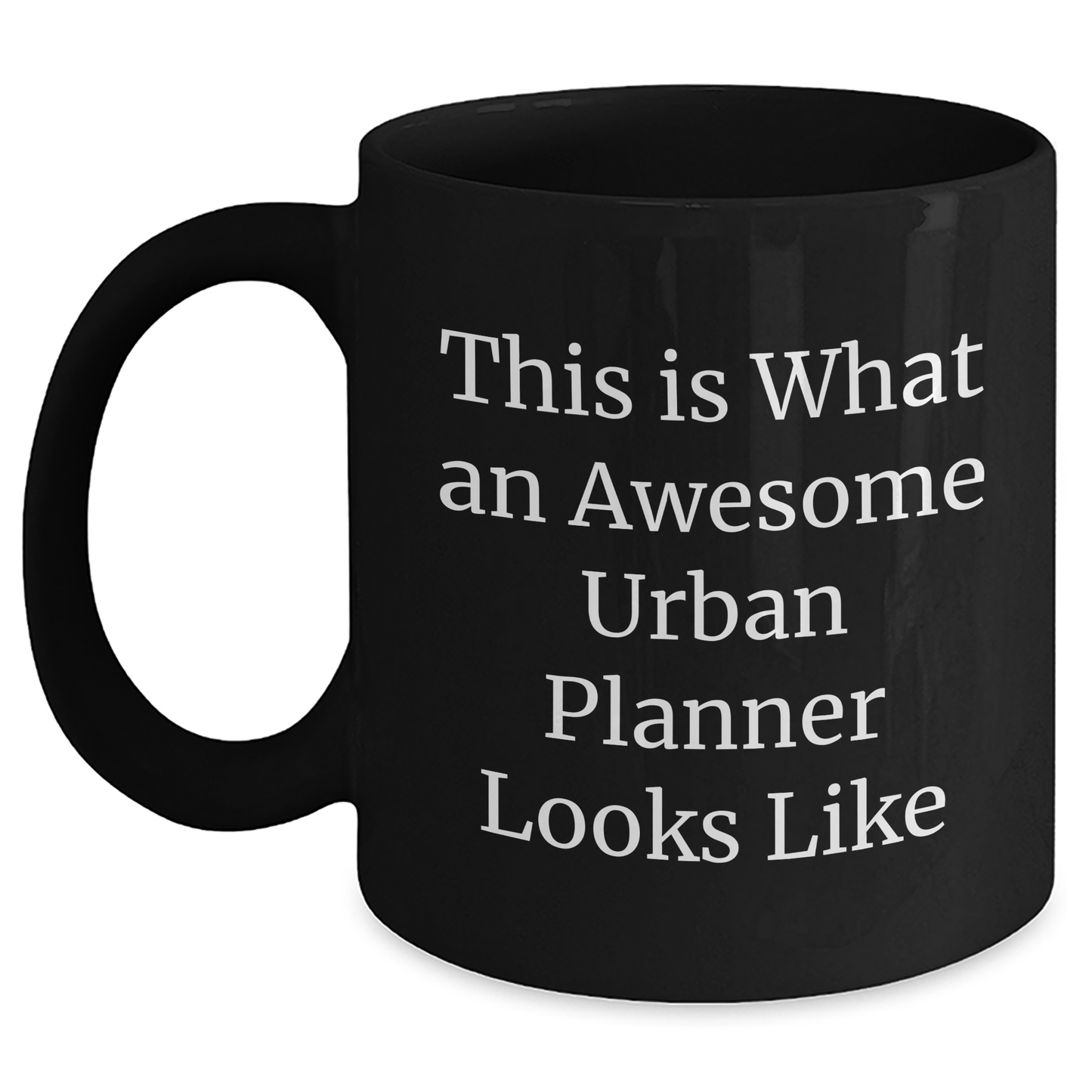 Funny Urban Planner Gifts from Men to Friends, Unique Black Coffee Mug for Graduation, This Is What An Awesome Urban Planner Looks Like - Main