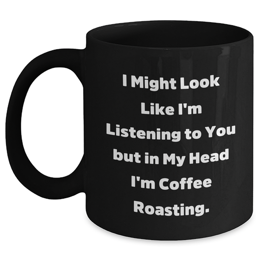 Coffee Roasting Delight, Funny Quote, Black Coffee Mug Gifts for Coffee Lovers, Gifts from Friends, Unique Graduation Gifts for Him, Her, or Coworkers - Main