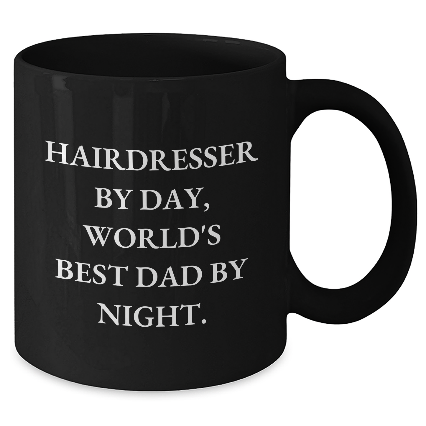 Hairdresser Gifts, Funny Quote, Black Coffee Mug - 'Hairdresser By Day, World's Best Dad By Night.', Gifts from Men, Gifts for Hairdresser - Additional