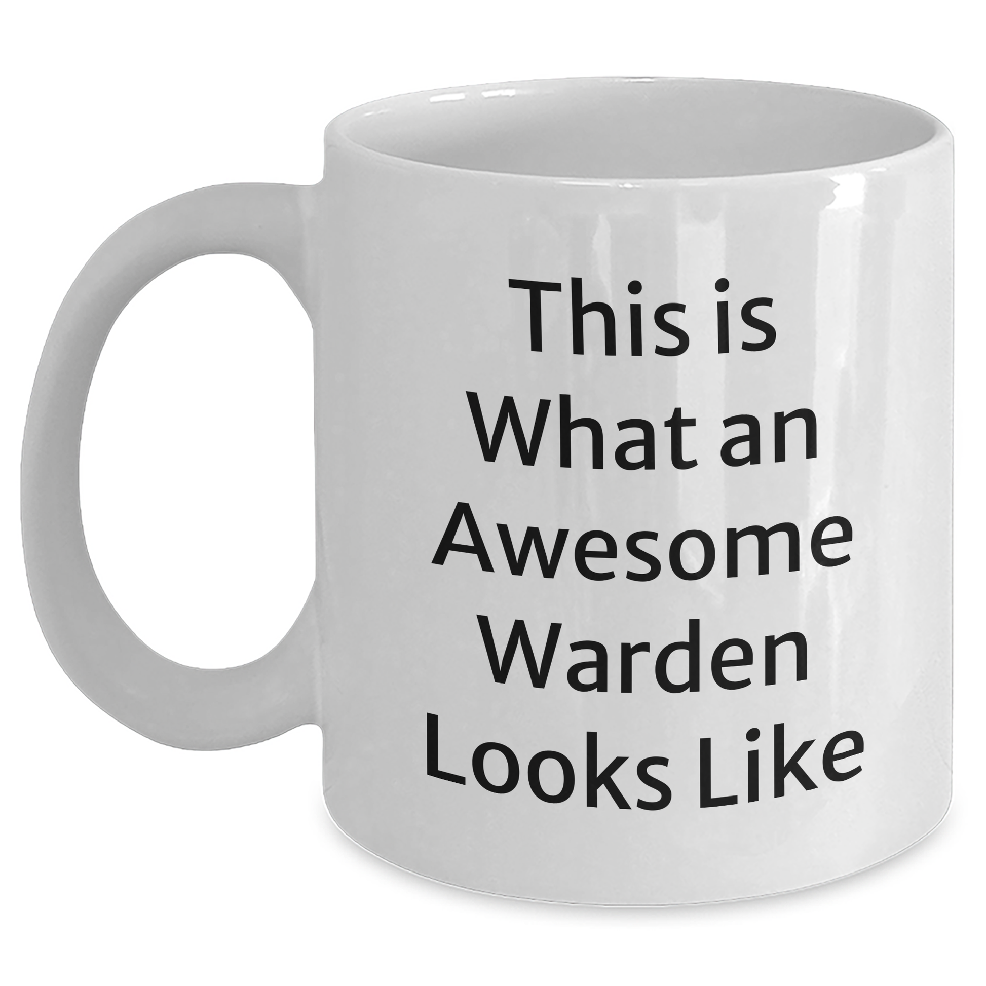 Funny Warden Gifts from Friends - White Coffee Mug for Awesome Warden - Inspirational Quote - Graduation Unique Gifts - Main
