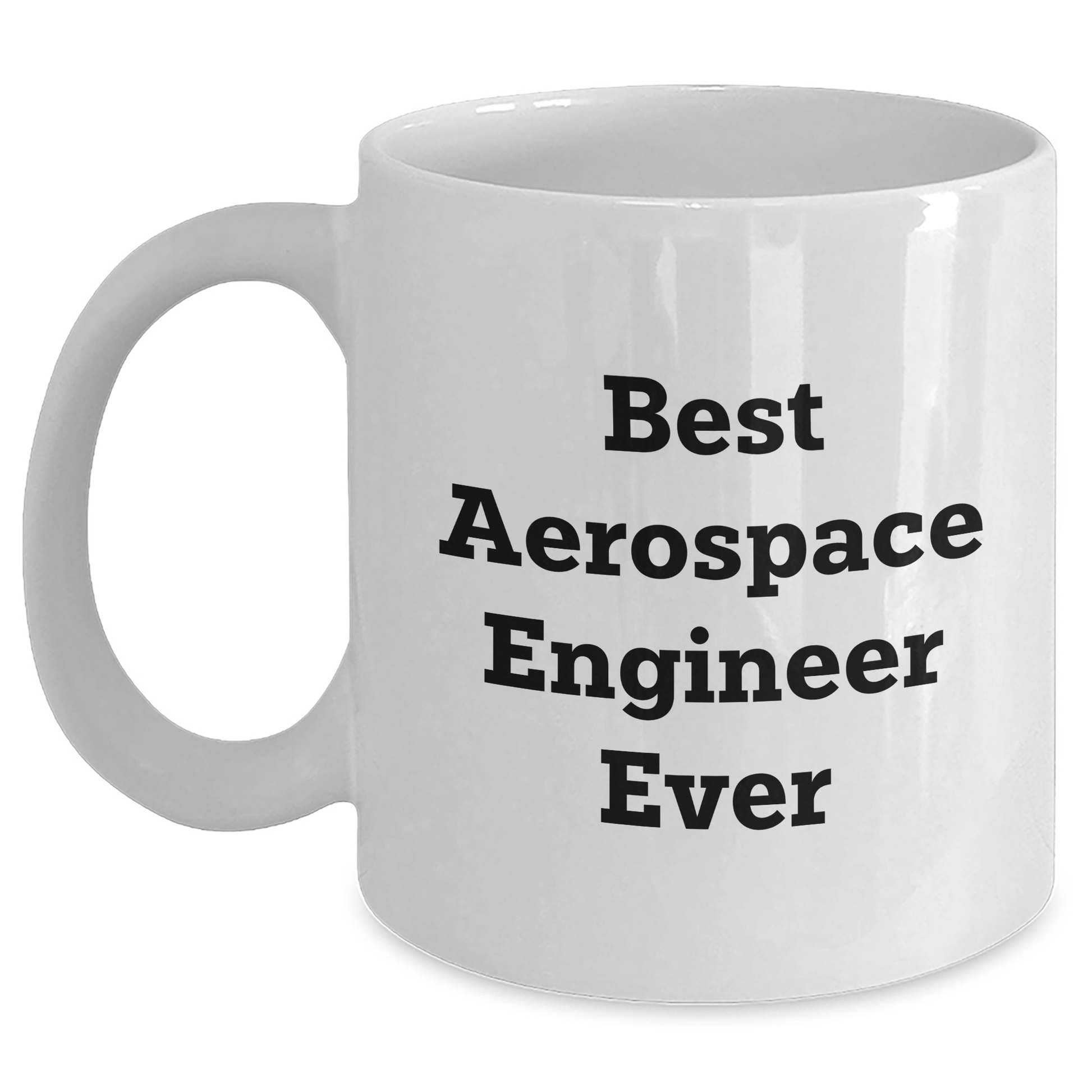 Funny Best Aerospace Engineer Ever Gifts from Friends to Aerospace Engineer Graduation Unique Mugs - Main