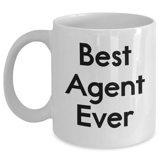 Best Agent Ever White Coffee Mug, Funny Quote Gift for Agent, Graduation Unique Gifts from Family, Friends, or Coworkers - Main