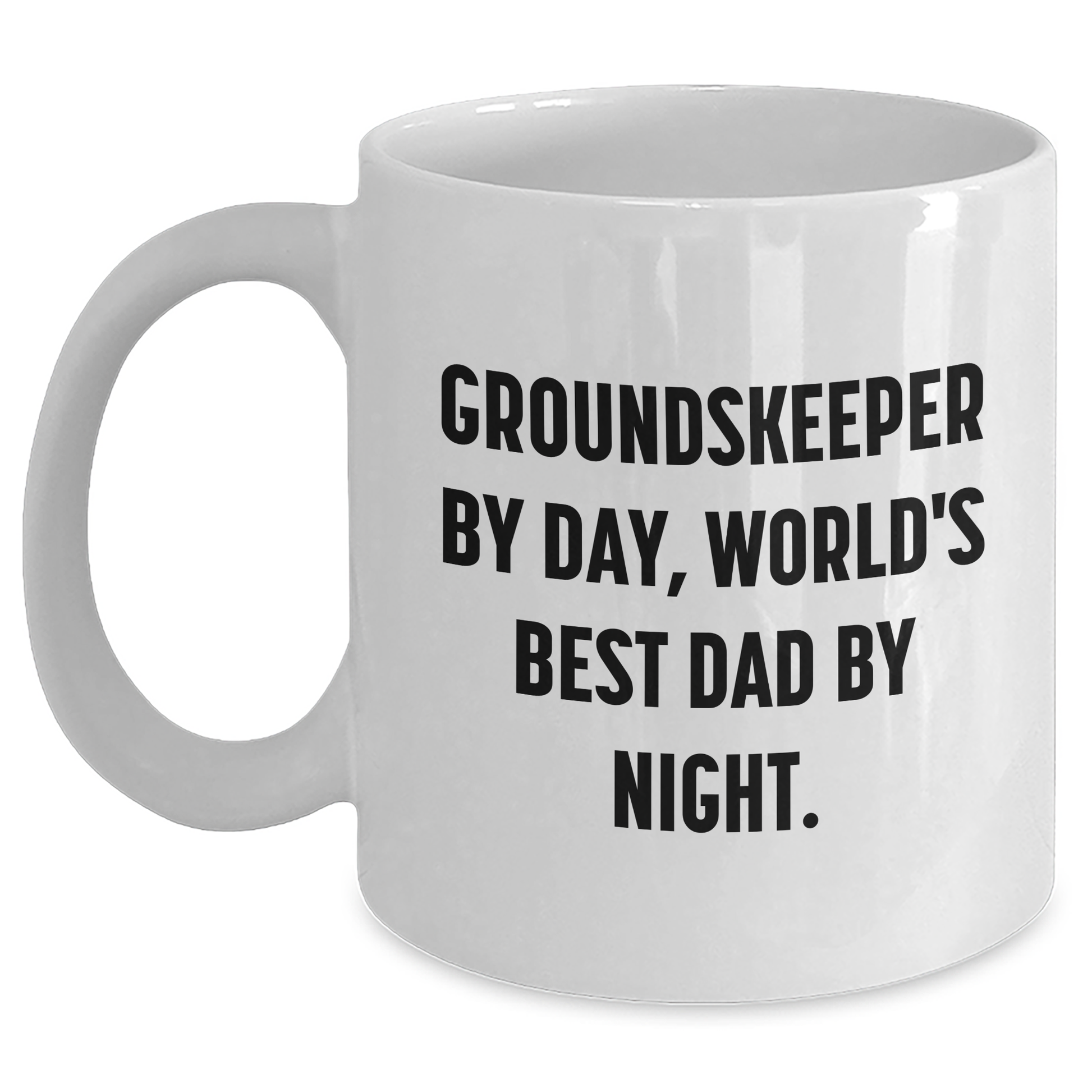 groundskeeper Gifts from Men - Funny White Coffee Mug for Graduation, 'groundskeeper By Day, World's Best Dad By Night.' - Main
