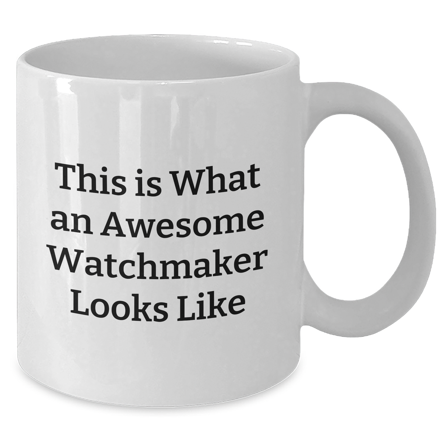 Watchmaker Gifts for Men from Friends - Funny White Coffee Mug for Graduation, Inspirational Quote 'This Is What An Awesome Watchmaker Looks Like' for Unique Gifts - Additional