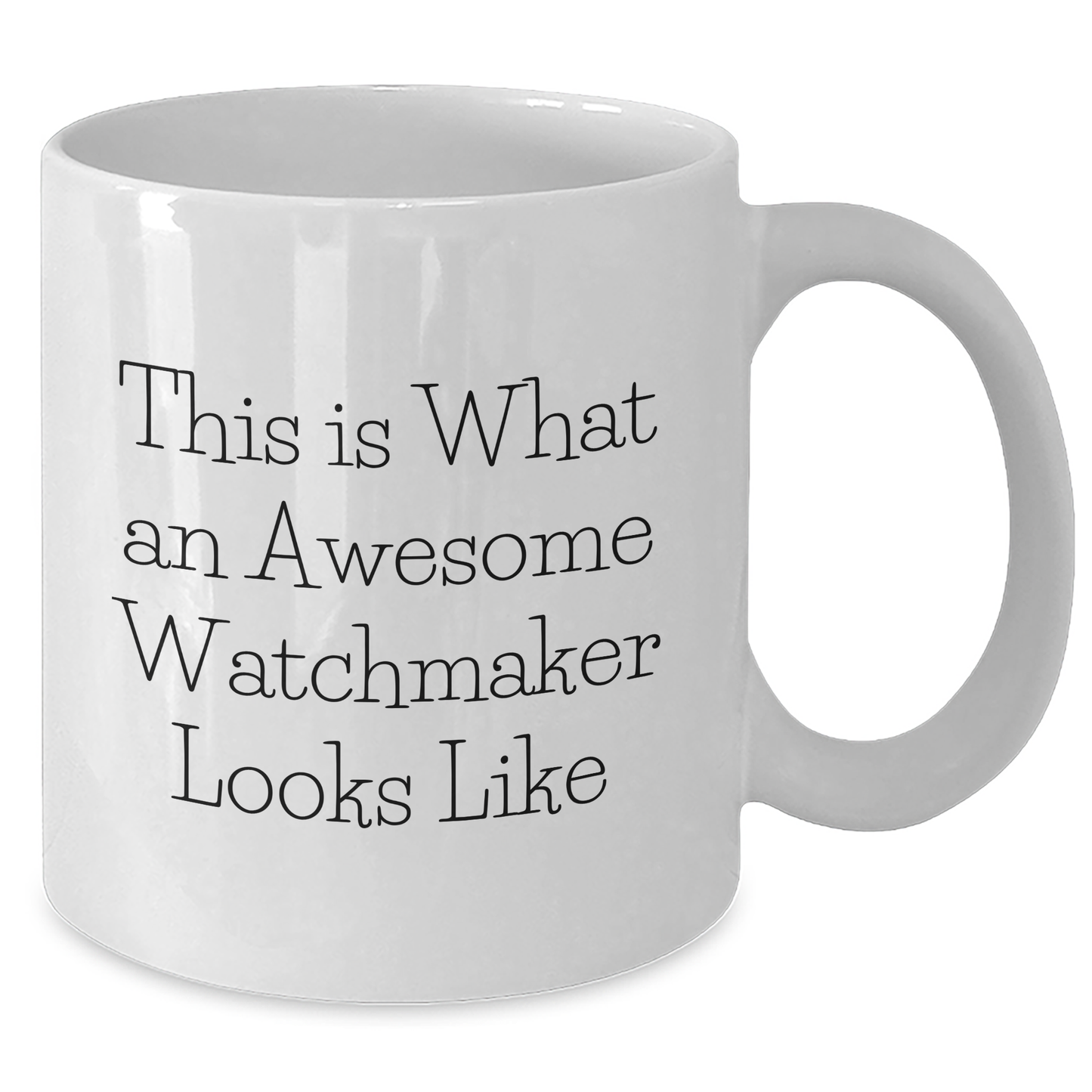 Watchmaker Gifts from Friends, White Coffee Mug for Awesome Watchmaker, Graduation Unique Gifts, 'This Is What An Awesome Watchmaker Looks Like' Funny Quote - Additional