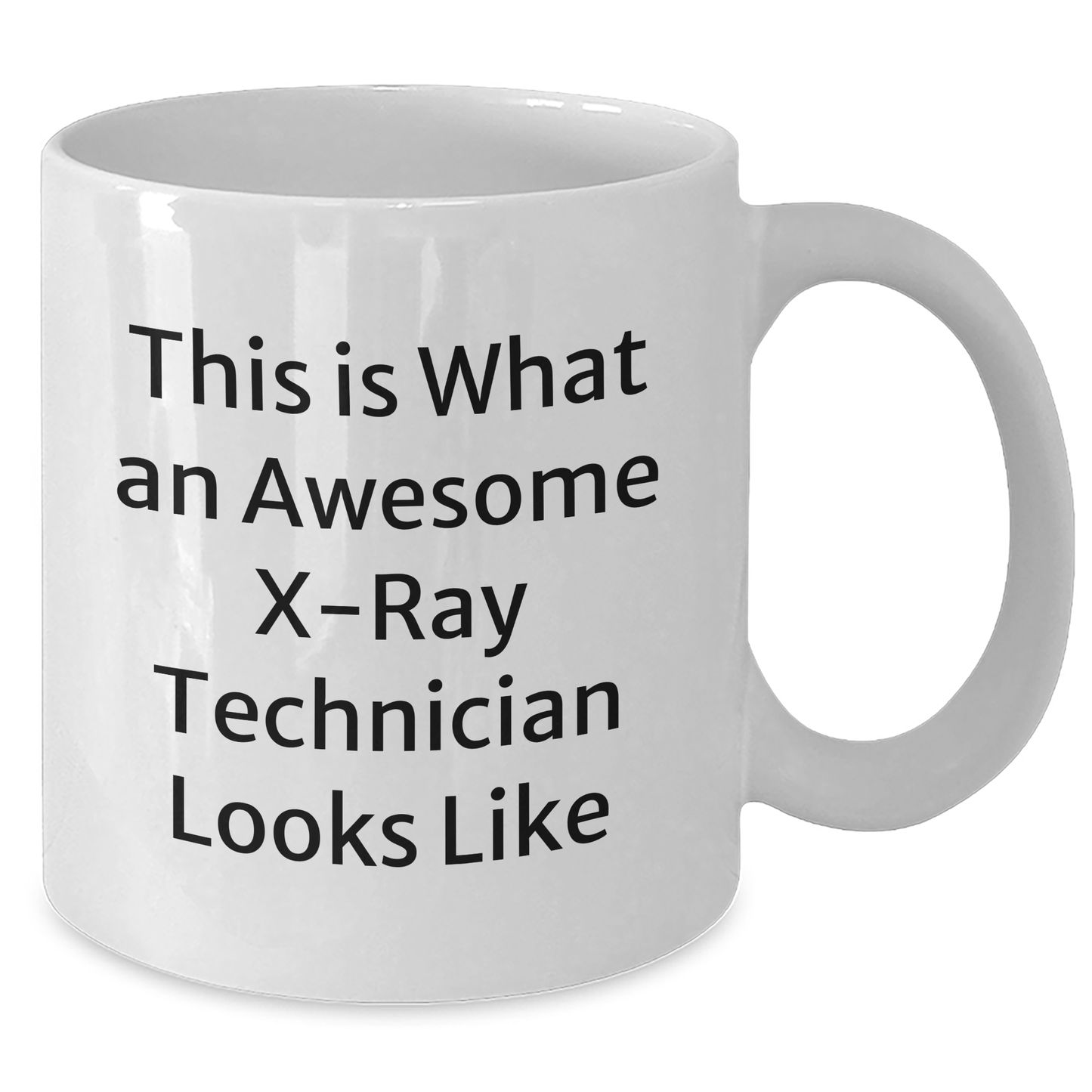 X-Ray Technician Funny Gifts from Friends, White Coffee Mug for X-Ray Technician Graduation, This Is What Awesome Looks Like - Additional