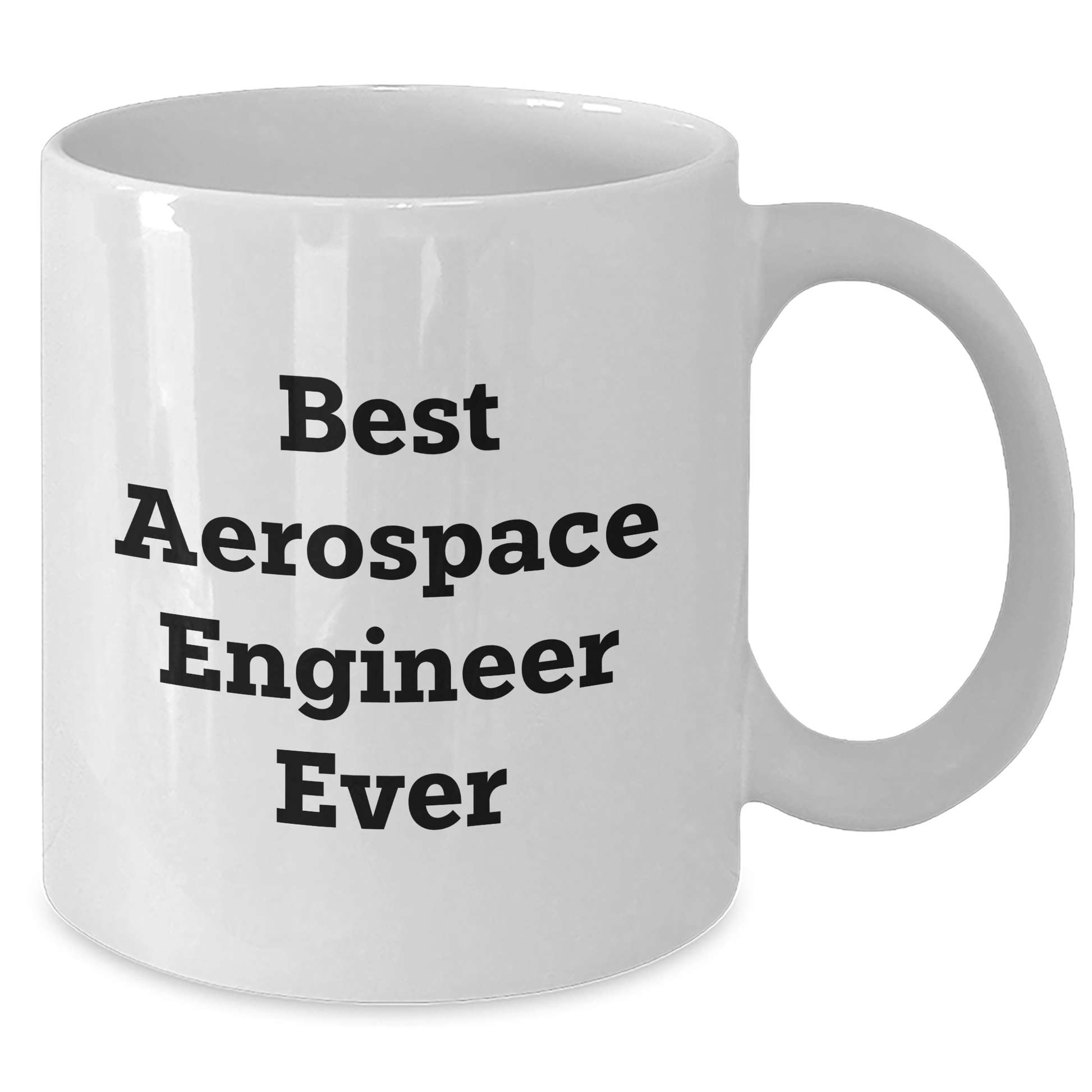 Funny Best Aerospace Engineer Ever Gifts from Friends to Aerospace Engineer Graduation Unique Mugs - Additional