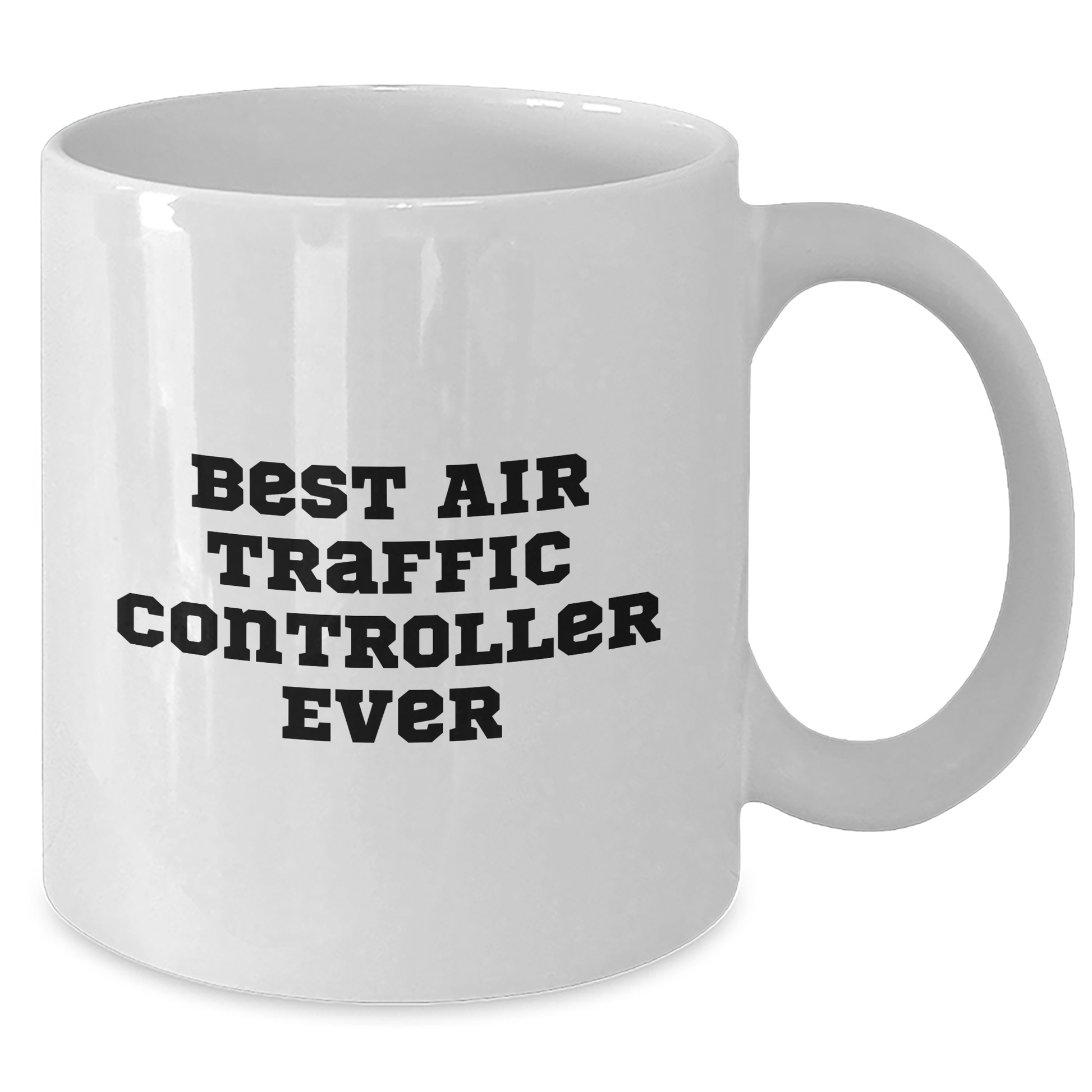 Funny Air Traffic Controller Gifts for Him or Her, Best Air Traffic Controller Ever, White Coffee Mug for Graduation - Additional