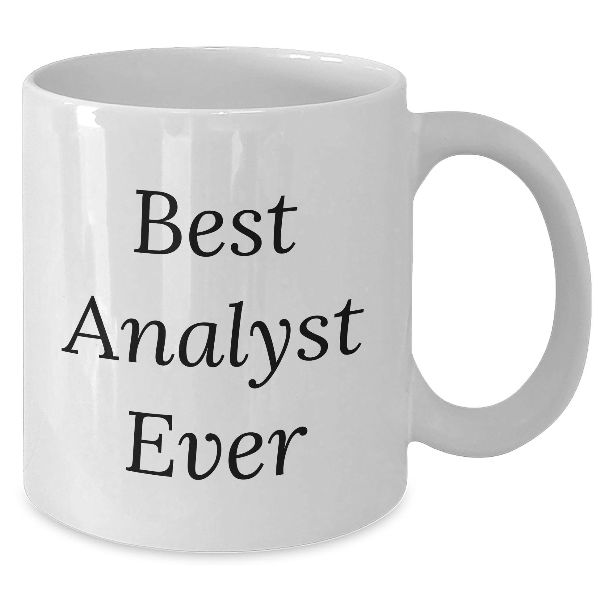 Funny Analyst Gifts, Best Analyst Ever Quote, White Coffee Mug for Graduation, Gifts from Friends, Gifts for Analyst - Additional