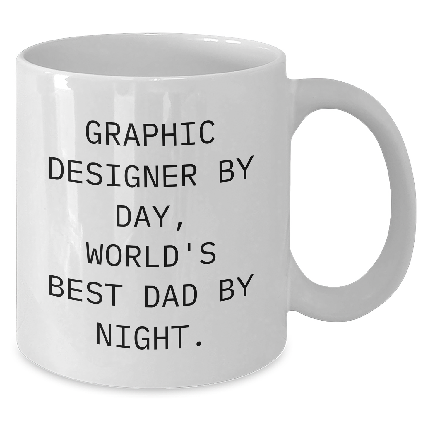 Graphic Designer Humor Gifts from Men to Best Dad Graphic Designer White Coffee Mug, Funny Quote for Graduation Unique Gifts - Additional
