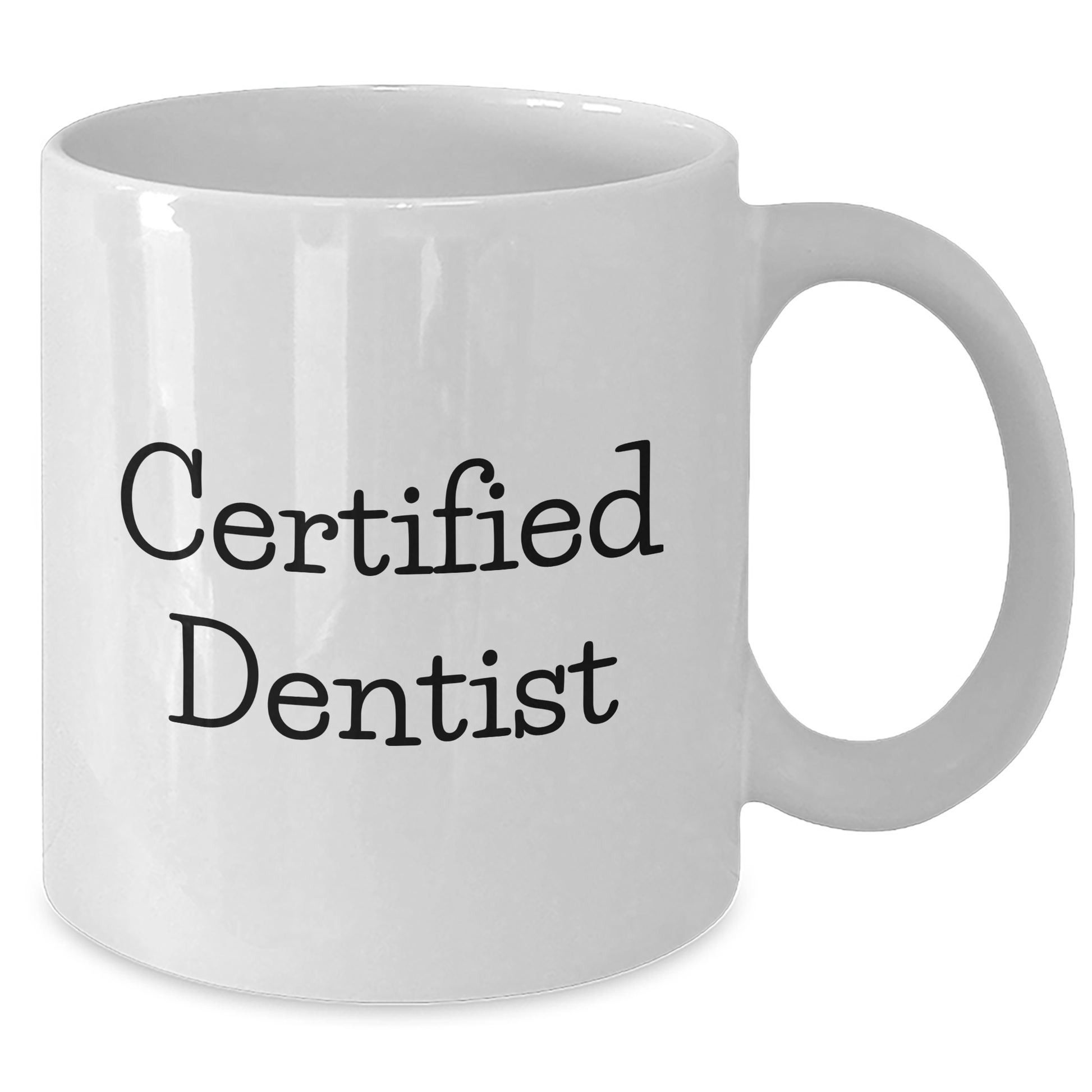 Funny Dentist Gifts from Friends for Certified Dentist Graduation Unique White Coffee Mug, 11oz or 15oz Capacity, Ceramic, Microwave and Dishwasher Safe - Additional
