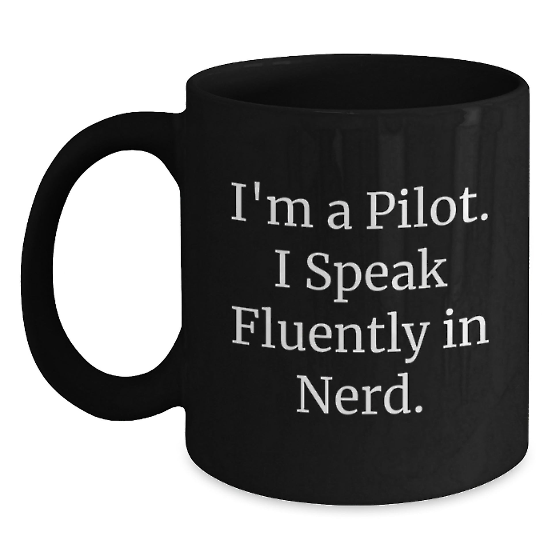 Pilot Humor Funny Black Coffee Mug Gifts from Friends to Pilot, Unique Birthday Unique Gifts for Men, Funny Pilot Gifts - Main