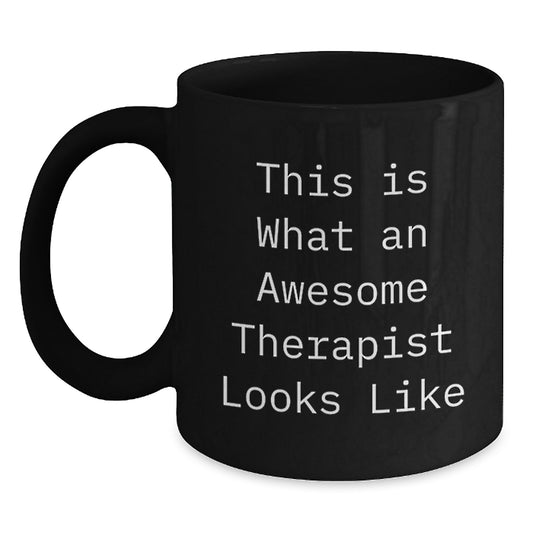 Funny Inspirational Gifts from Friends and Family to Awesome Therapist, This Is What An Awesome Therapist Looks Like, Black Coffee Mug for Graduation - Main