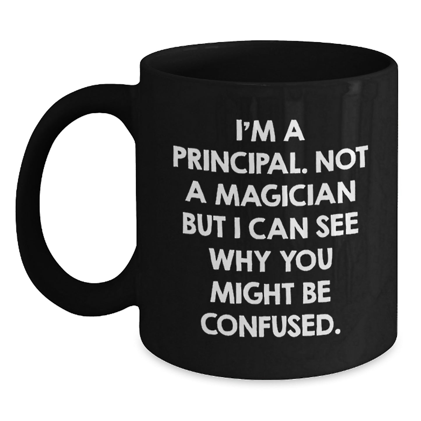 Gifts from Friends for Principal - Funny Quote Black Coffee Mug, Graduation Unique Gifts, Principal Gifts - Main