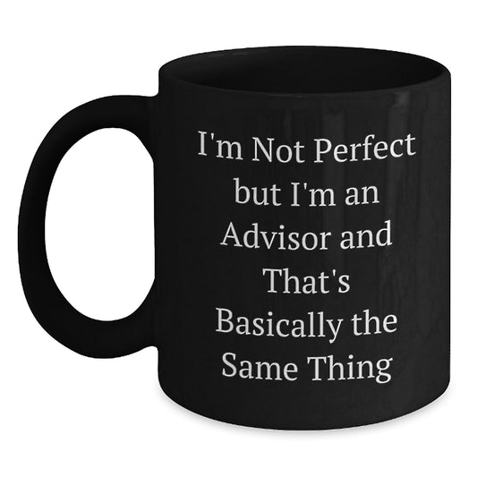 Funny Advisor Gifts from Friends for Birthday Unique Advisor Black Coffee Mugs - Main