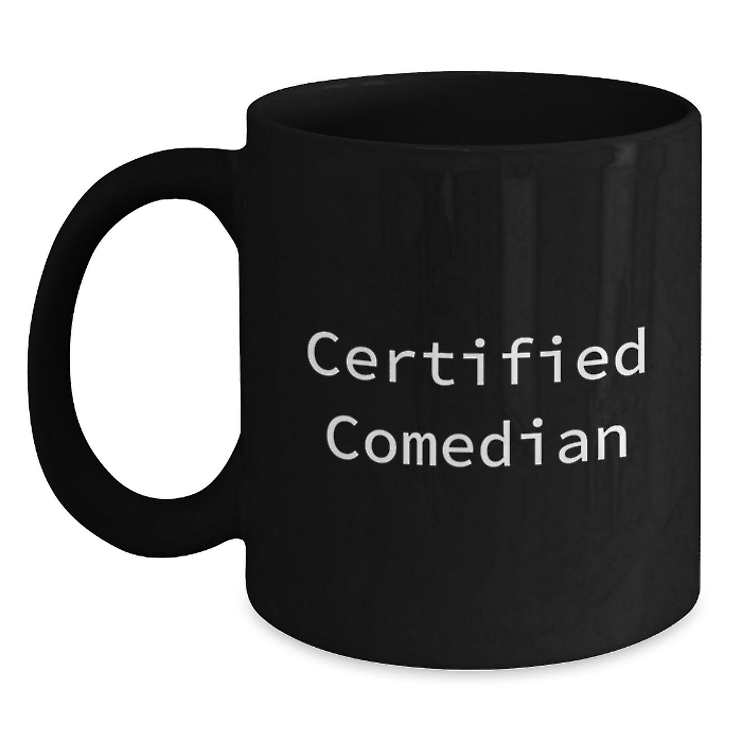 Funny Comedian Gifts from Friends for Birthday, Black Coffee Mug Quote Certified Comedian, Comedian Lover Gifts, Comedian Birthday Unique Gifts - Main
