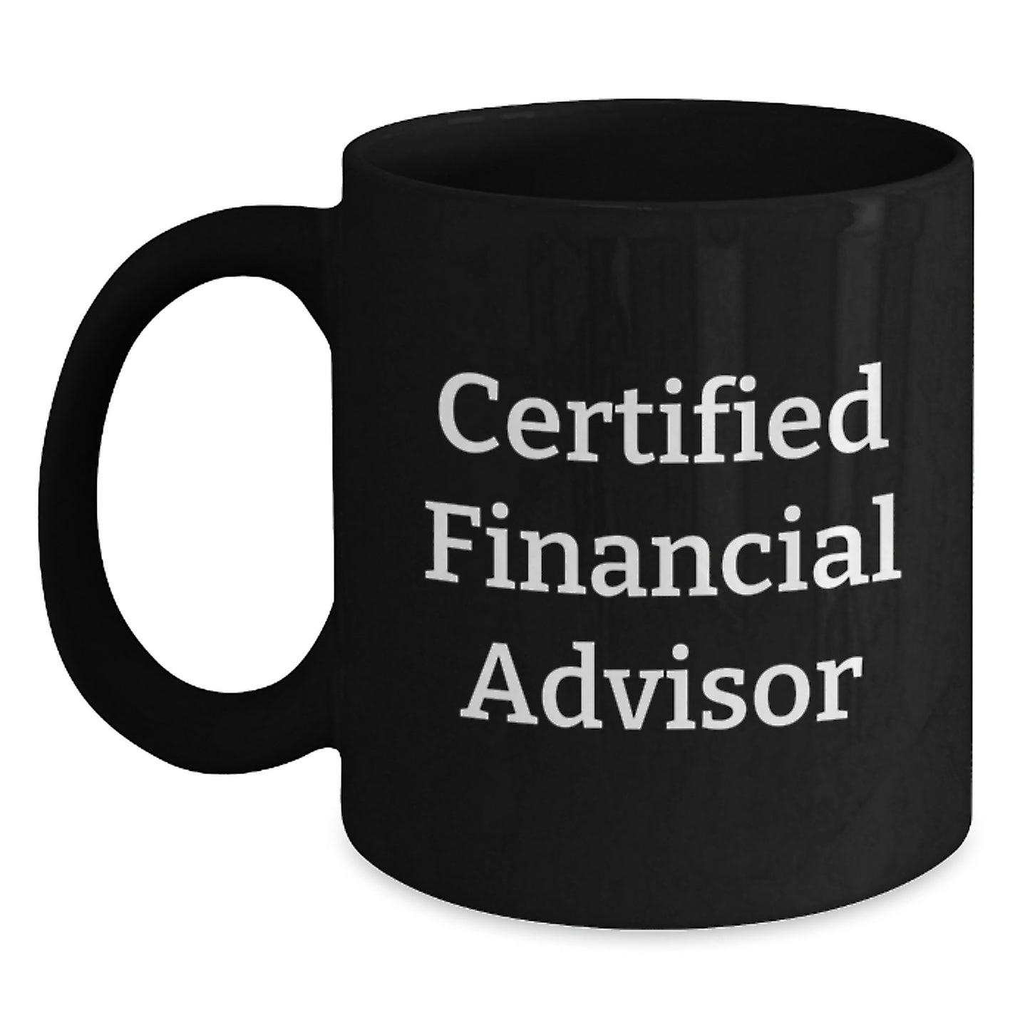 Funny Financial Advisor Gifts for Men, Black Coffee Mug with 'Certified Financial Advisor' Quote, Graduation Unique Gifts from Friends or Family - Main