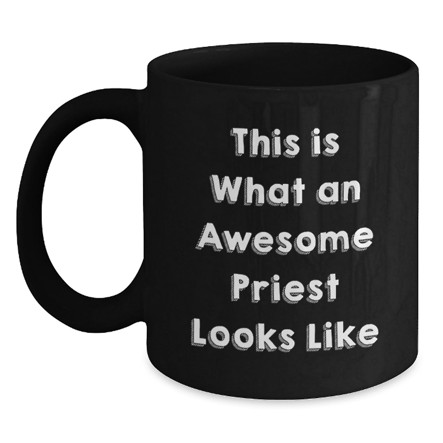 Funny Priest Gifts, This Is What An Awesome Priest Looks Like, Black Coffee Mug for Birthday, Gifts from Friends to Priest, Unique Unique Birthday Unique Gifts - Main