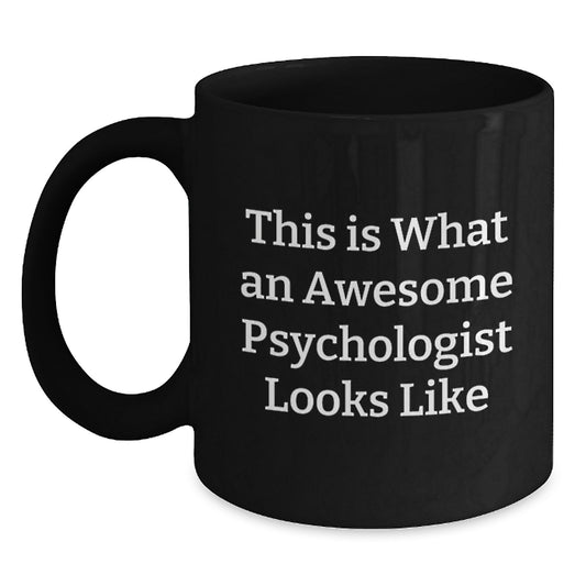 Gifts from Friends for Awesome Psychologists - Funny Quote Coffee Mug, Birthday Unique Gifts, Psychologist Appreciation, Funny Mug, Black Coffee Mug - Main