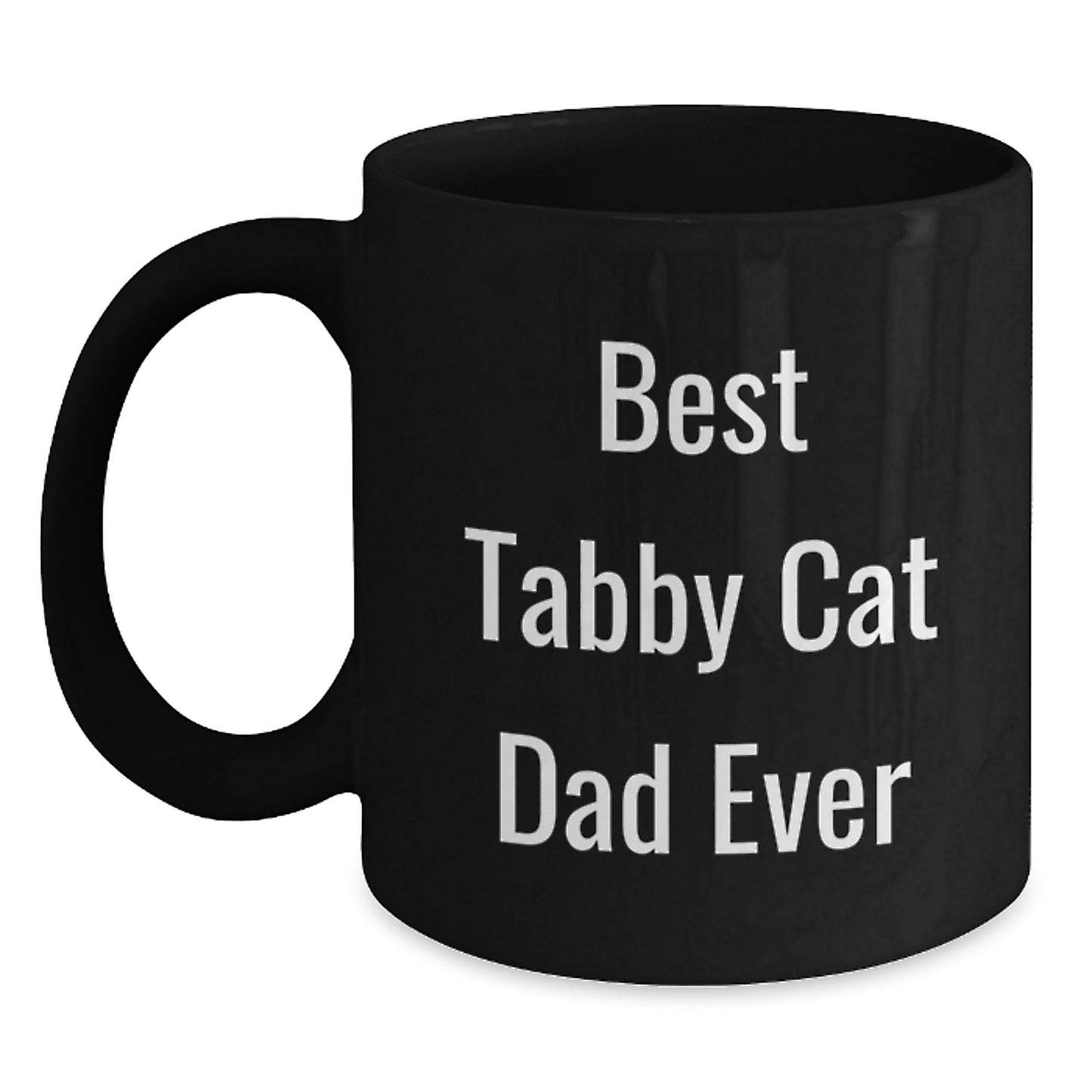 Tabby Cat Dad Ever Funny Coffee Mug Gifts from Family to Tabby Cat Lover on Birthday - Main