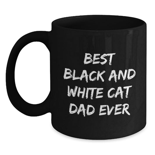 Funny Black and White Cat Dad Gifts from Family for Birthday - Best Black And White Cat Ever Quote on Black Coffee Mug - Main