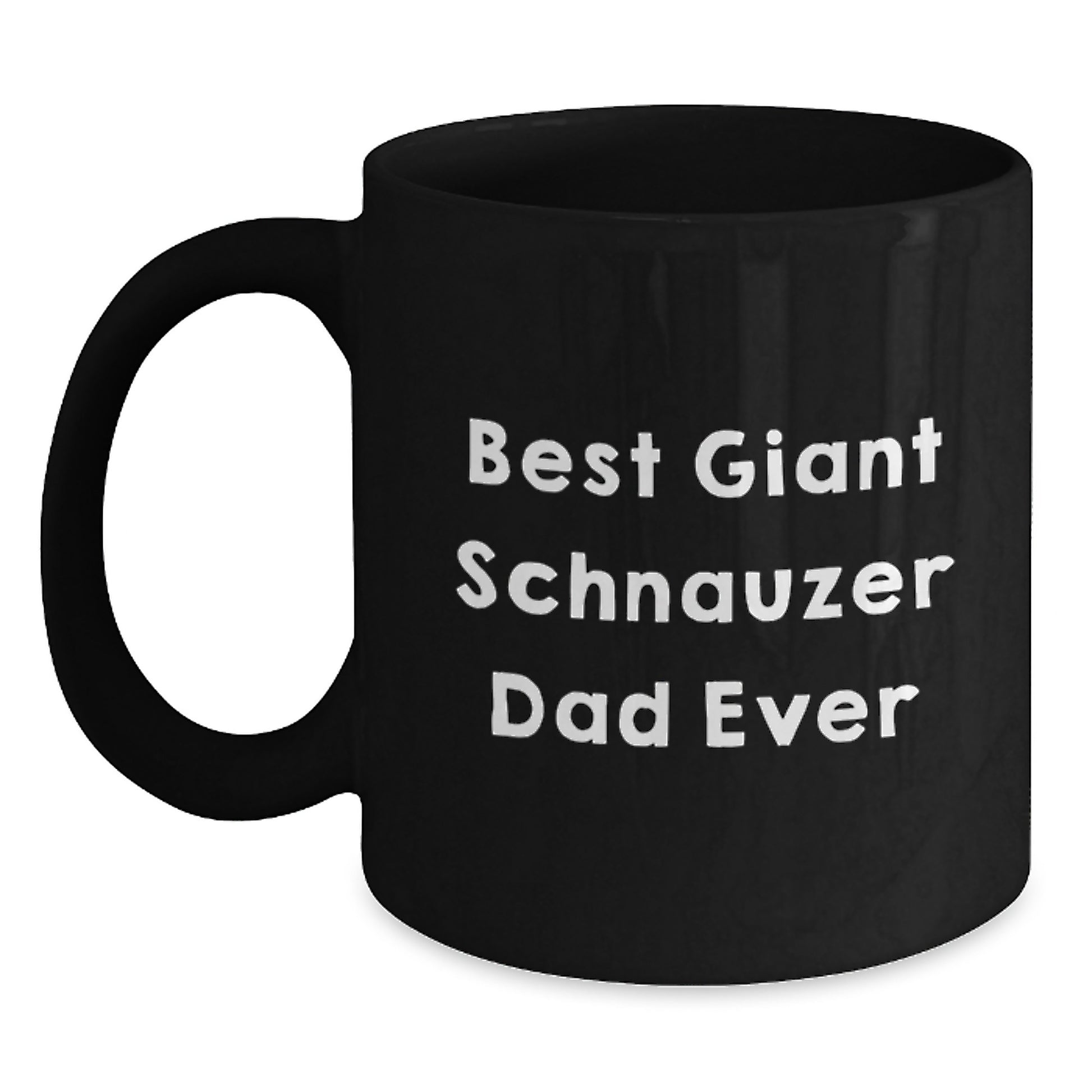 Funny Giant Schnauzer Dog Gifts for Dad - Best Dad Ever Quote on Black Coffee Mug, Birthday Unique Gifts from Friends, Family, or Coworkers - Main