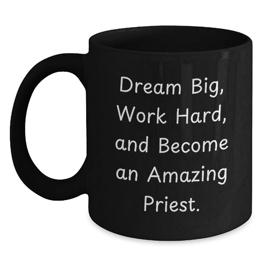 Funny Priest Gifts for Christmas, Unique Black Coffee Mugs with Inspirational Quote, Gifts from Men to Priest, 11oz or 15oz Ceramic Mug - Main
