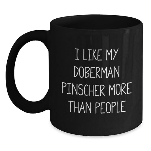 Funny Doberman Pinscher Dog Lover Gifts from Friends, Gift for Doberman Pinscher Dog Enthusiasts I Like My Doberman Pinscher More Than People, Birthday Unique Gifts for Him Her - Main