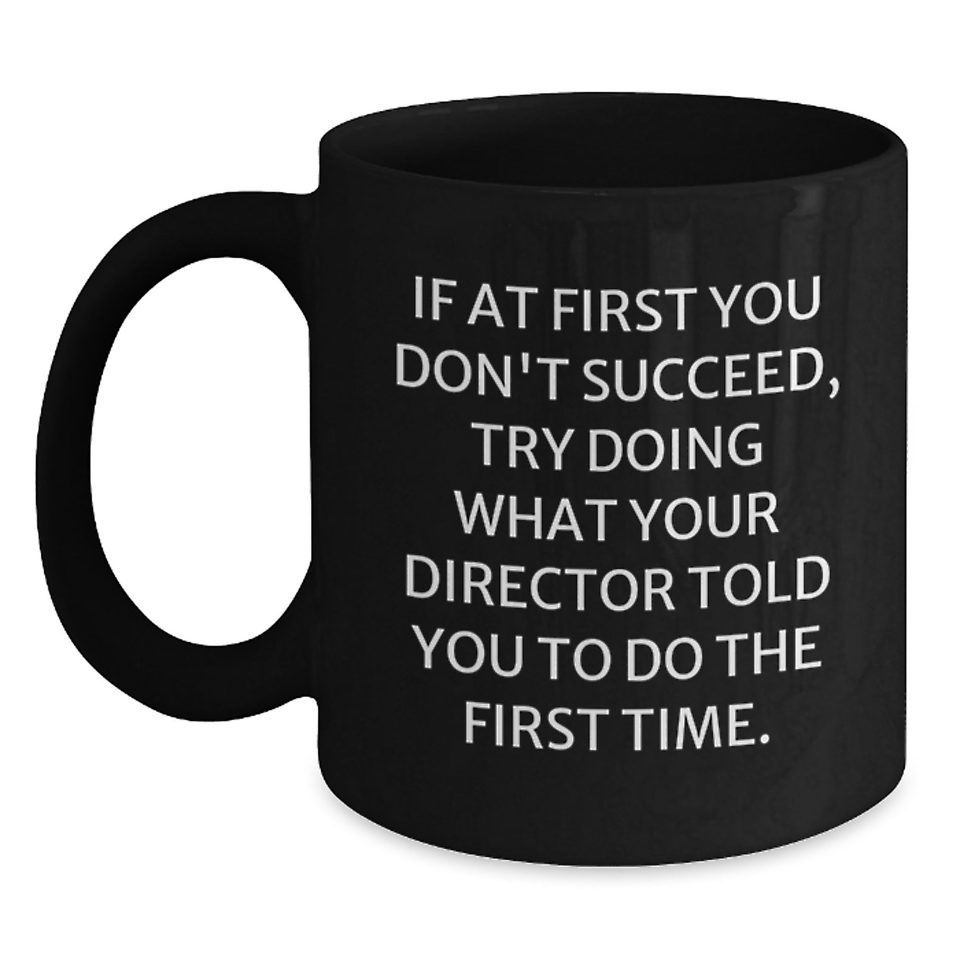 Funny Director Quotes Black Coffee Mugs Gifts from Friends for Directors at Christmas Time - Main