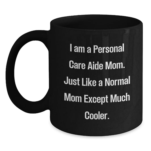 Personal Care Aide Mom Gifts from Friends, Unique Christmas Mugs for Women, Funny Coffee Quote, Black Ceramic Mug - Main