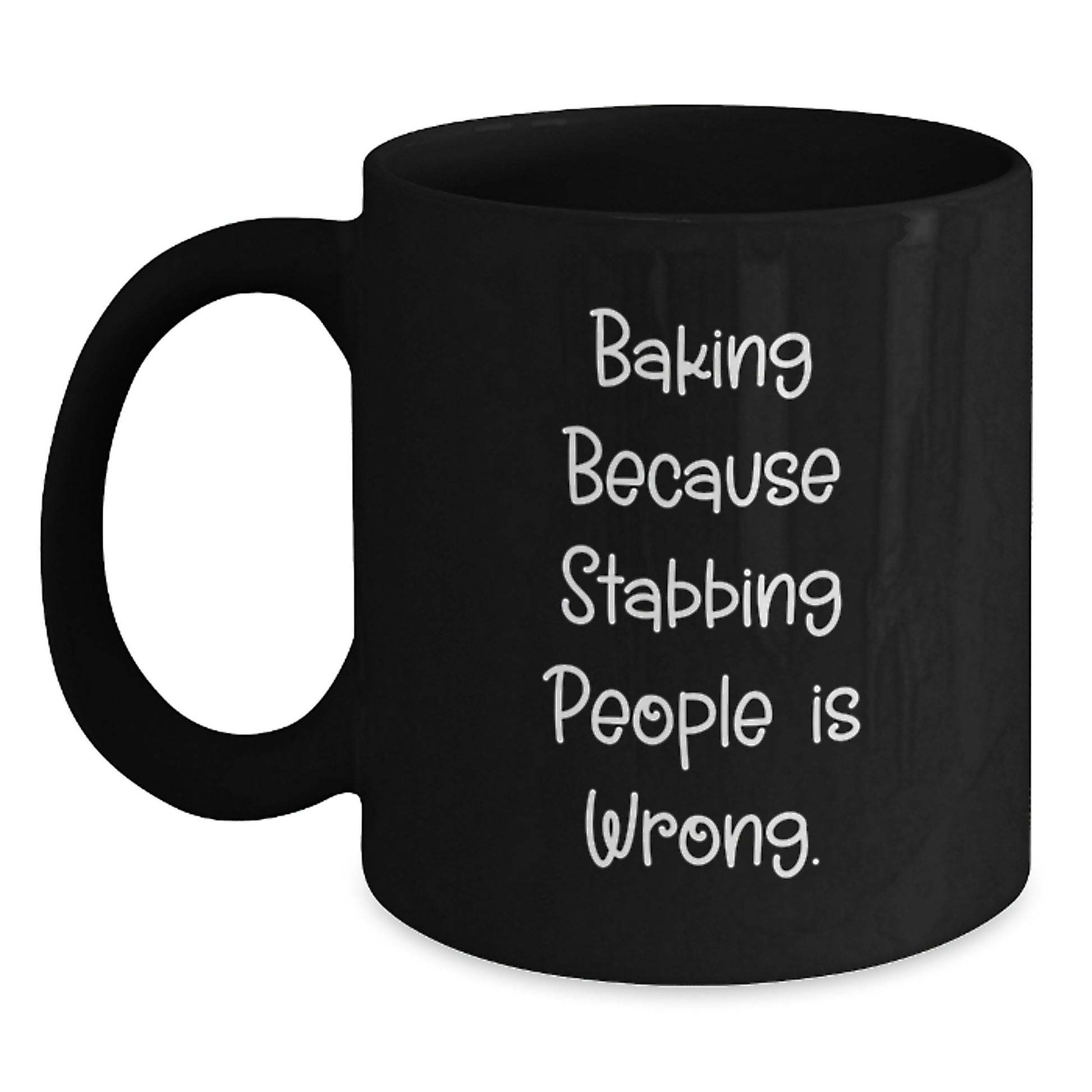 Funny Baking Gifts from Friends and Family, Black Coffee Mug, 'Baking Because Stabbing People Is Wrong.' Quote Christmas Unique Ideas - Main
