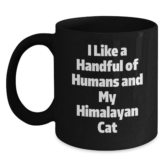 Funny Himalayan Cat Gifts, I Like A Handful Of Humans And My Himalayan Cat Christmas Unique Mugs, Black Coffee Mug Gifts from Men to Friends - Main