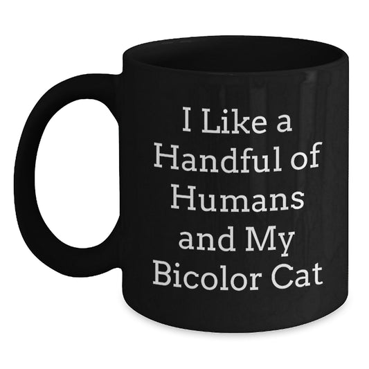 Funny Bicolor Cat Gifts for Men and Women, Black Coffee Mug with I Like A Handful Of Humans And My Bicolor Cat Quote, Christmas Unique Gifts from Friends to Family - Main