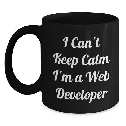 Funny Web Developer Gifts for Men - I Can't Keep Calm I'm A Web Developer Quote Black Coffee Mug, Graduation Unique Gifts from Friends to Coworkers - Main