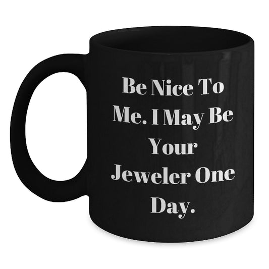 Inspirational Jeweler Gifts for Him from Friends - Funny Black Coffee Mug for Graduation - Main