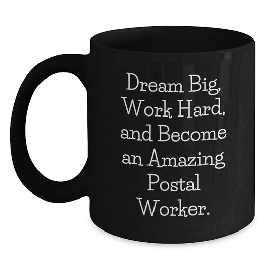 Gifts from Friends to Family, Inspirational Quote for Postal Worker - Black Coffee Mug for Christmas Unique Presents - Main