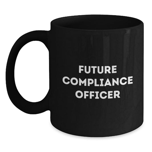 Funny Quote Compliance Officer Gifts Black Coffee Mug Future Compliance Officer Graduation - Main