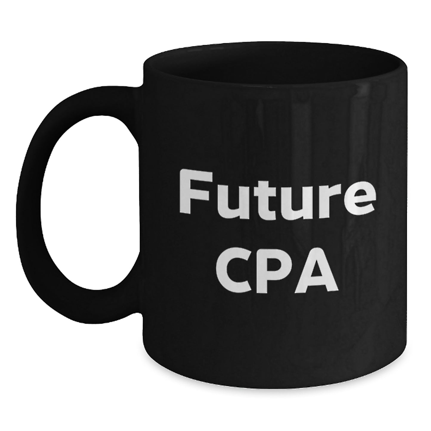Funny CPA Future Quotes Black Coffee Mug Gifts for Men Friends from Family Graduation - Main
