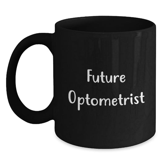 Funny Quotes for Future Optometrist Christmas Unique Gift Ideas Black Coffee Mug - Main