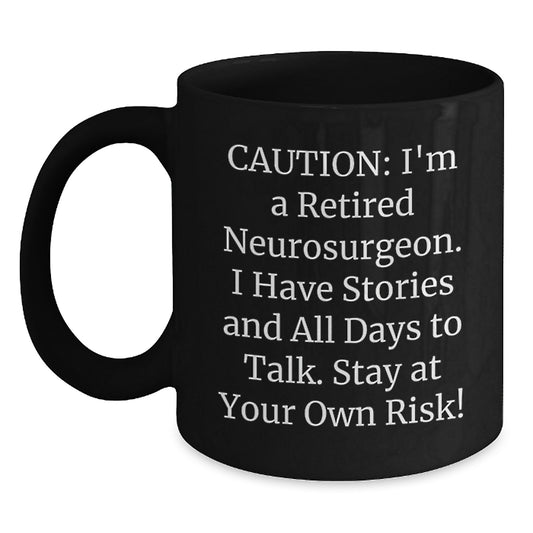 Funny Neurosurgeon Gifts from Friends, Unique Black Coffee Mug for Graduation, Stay at Your Own Risk! - Main