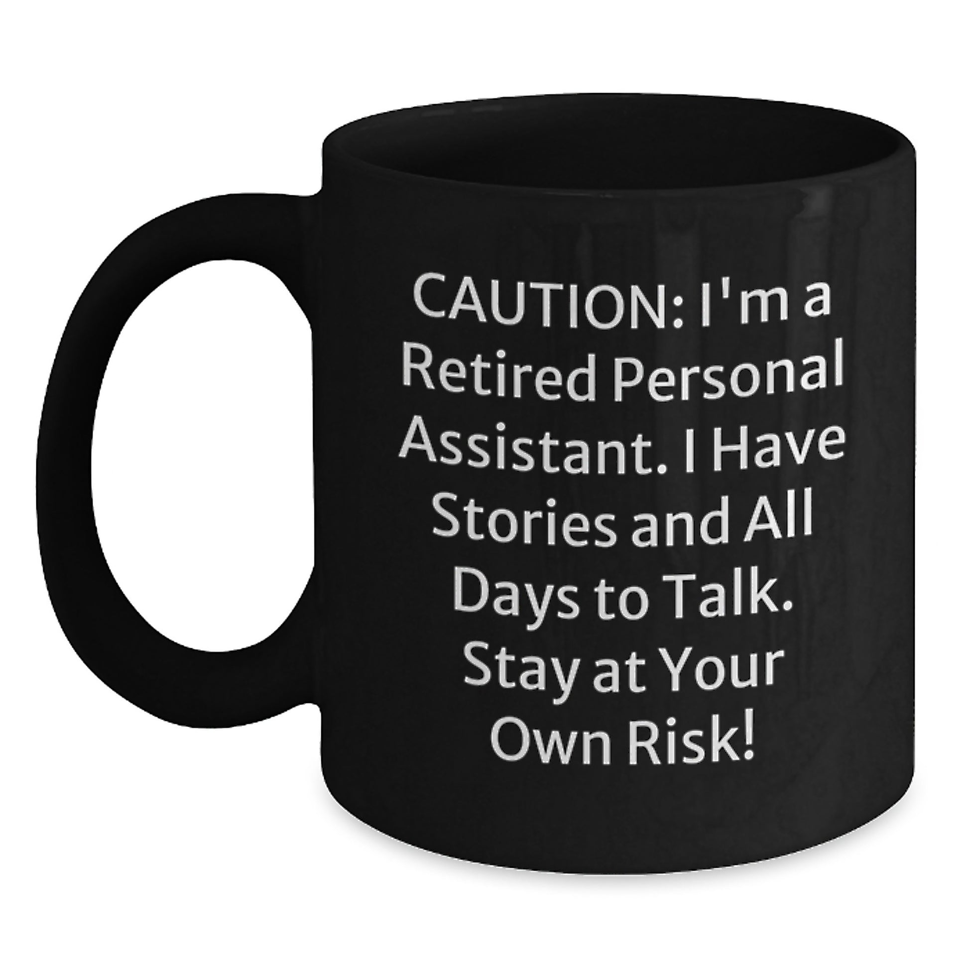 Funny Personal Assistant Gifts from Men, Women, Coworkers, or Family, Perfect for Christmas Unique Gifts: 'I'm a Retired Personal Assistant' Black Coffee Mug - Main