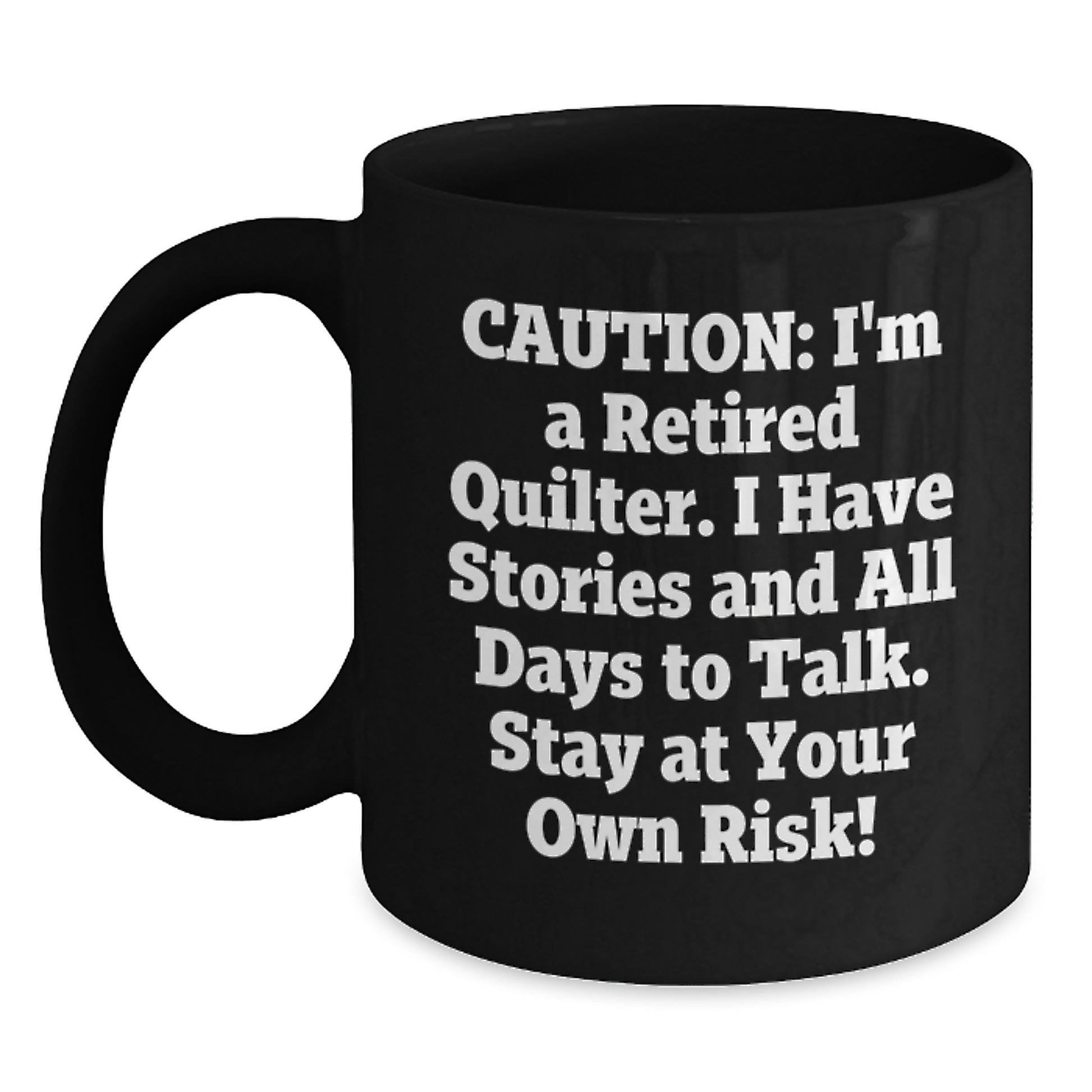 Funny Quilter Gifts from Friends, Christmas Unique Quilter Black Coffee Mug for Him, 'I'm A Retired Quilter' Novelty Mug, 11oz or 15oz Ceramic Mug, Quilter Humor Gift - Main