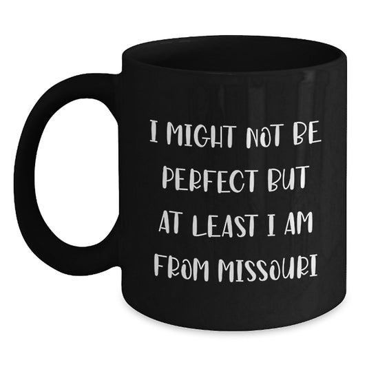 Funny Missouri Quotes Gifts for Men from Missouri Black Coffee Mug, Perfect Graduation Unique Gifts - Main