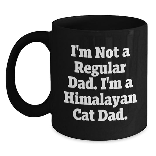 Himalayan Cat Dad Gifts for Men, Funny Black Coffee Mug for Graduation, I'm Not A Regular Dad, Gifts from Men to Family - Unique Gift Ideas for Himalayan Cat Lovers - Main