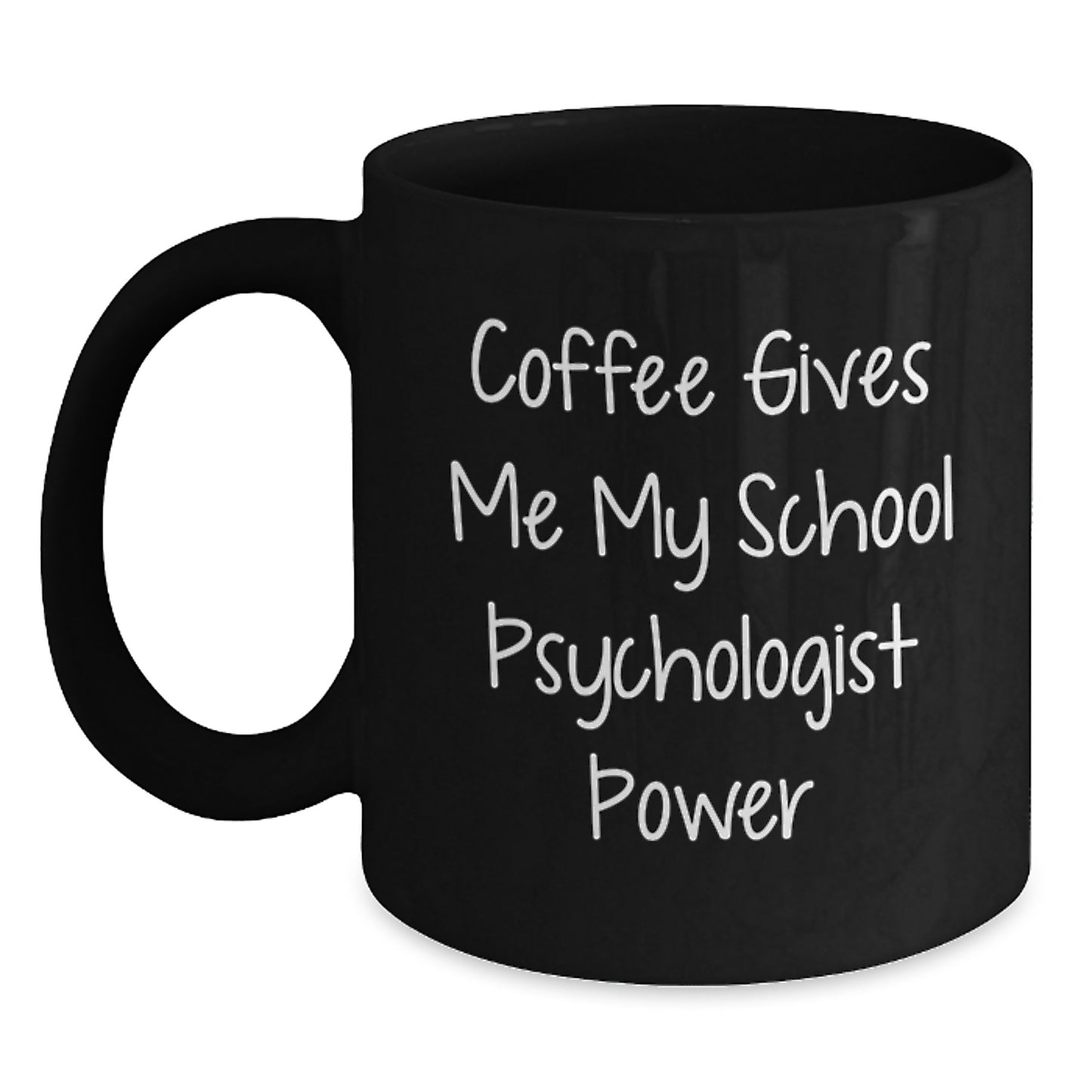 Funny School Psychologist Gifts, Birthday Unique Present from Friends, School Psychologist Power Coffee Mug - Main