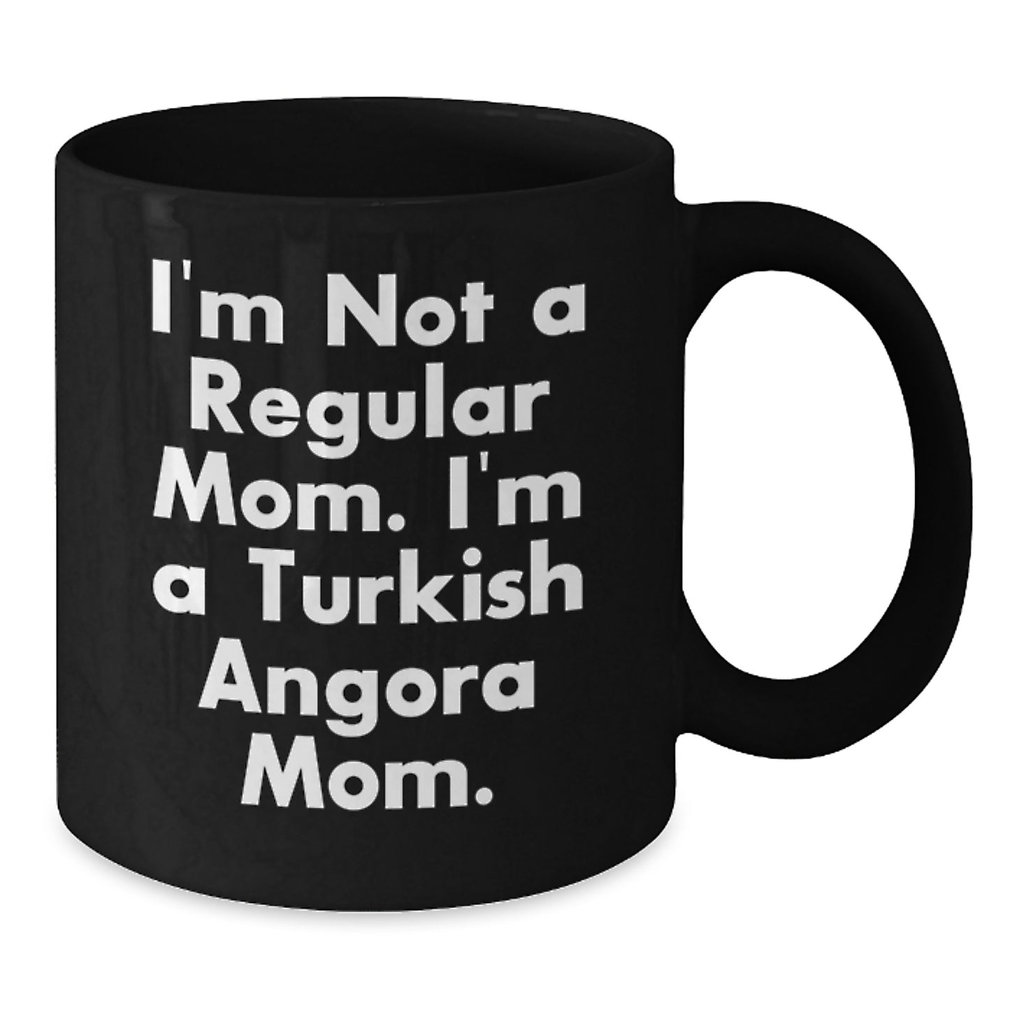 Turkish Angora Cat Mom Funny Graduation Gifts, Black Coffee Mug 'I'm Not A Regular Mom. I'm A Turkish Angora Mom.' Gift for Women Friends Family, Black 11oz 15oz Microwave Dishwasher Safe - Additional