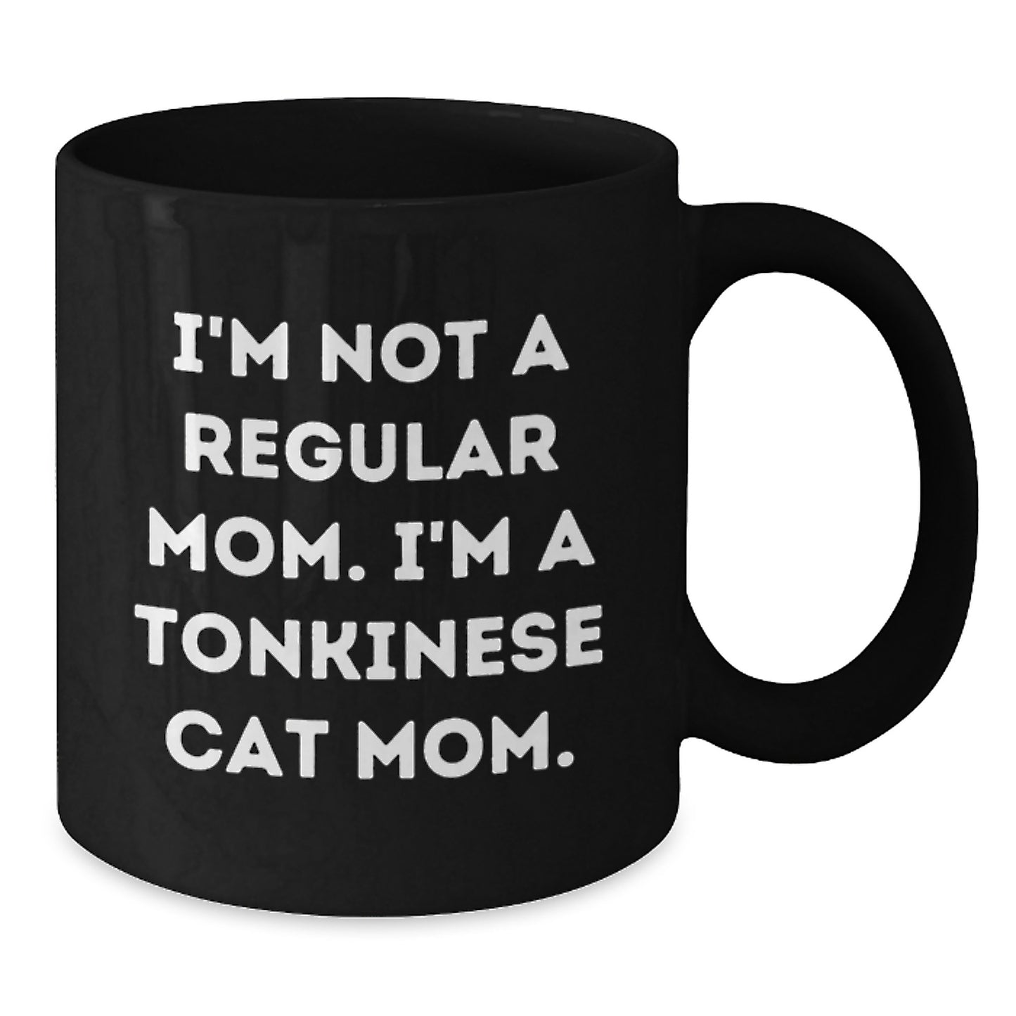 Tonkinese Cat Mom Funny Gifts for Friends, Black Coffee Mug, I'm Not A Regular Mom, Unique Graduation Gifts from Friends to Family - Additional