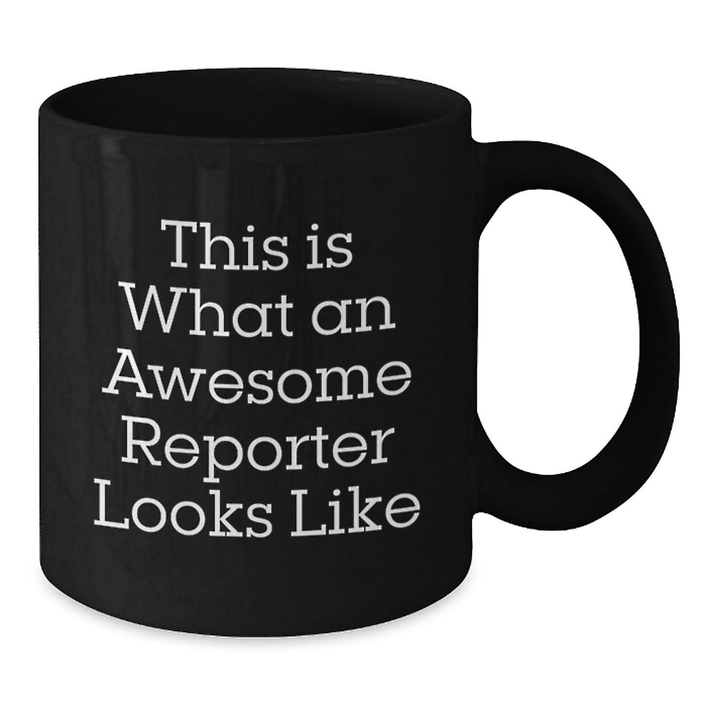Reporter Gifts from Friends - This Is What An Awesome Reporter Looks Like Black Coffee Mug, Birthday Unique Gifts for Men Women - Additional