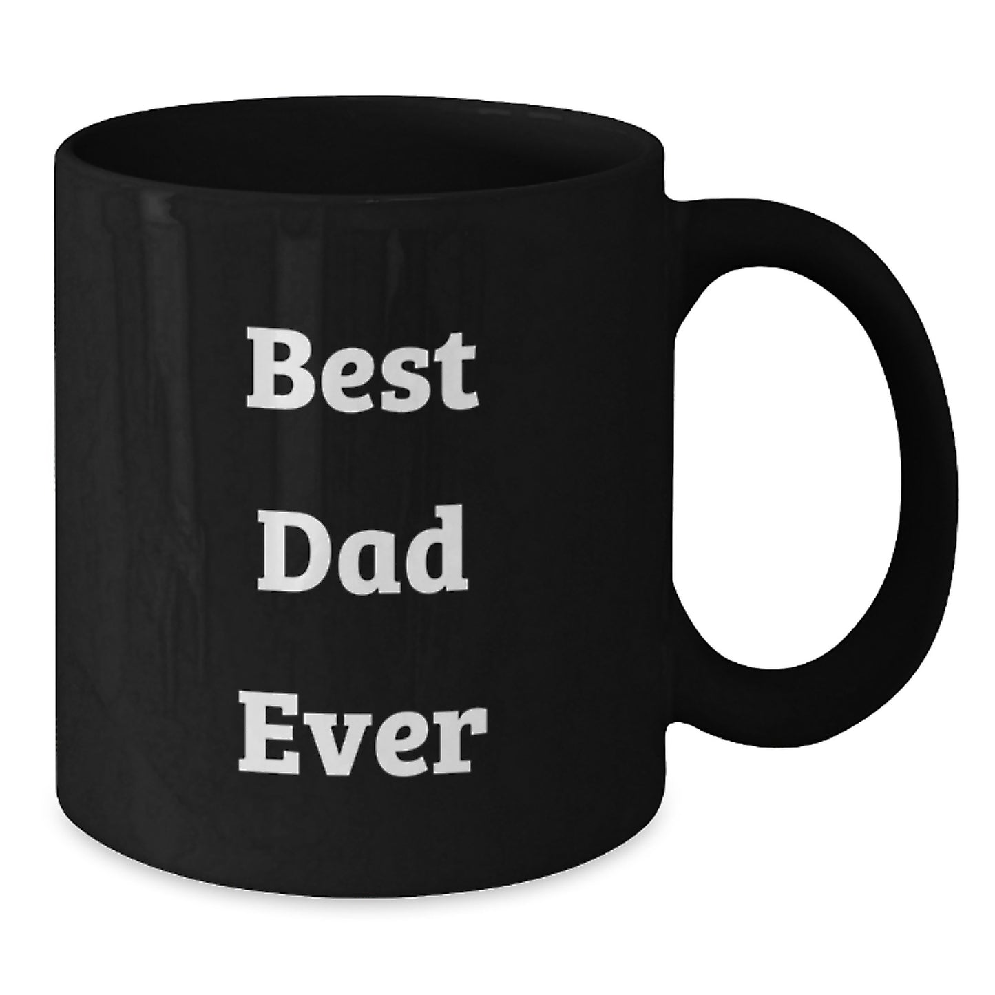Funny Dad Gifts from Family - Best Dad Ever Quote on Black Coffee Mug for Men, Birthday Unique Gifts - Additional