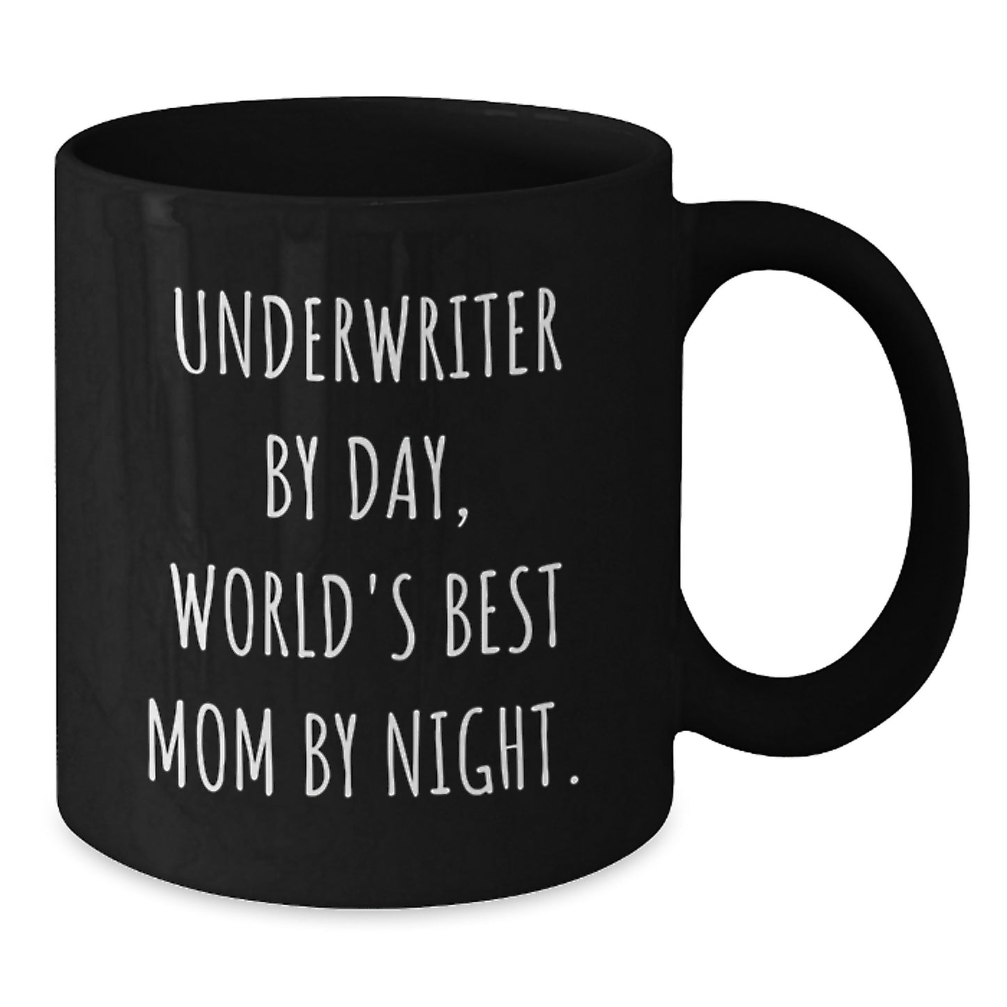 Underwriter Humor Gifts from Friends - Black Coffee Mug, Funny Quote 'Underwriter By Day, World's Best Mom By Night.', Graduation Unique Gifts for Him/Her - Additional